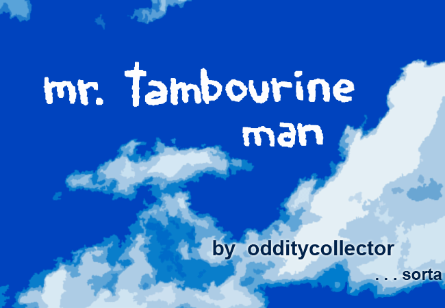 Mr. Tambourine Man